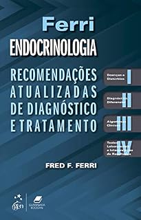Livro Ferri - Endocrinologia: Recomendações Atualizadas de Diagnóstico e Tratamento