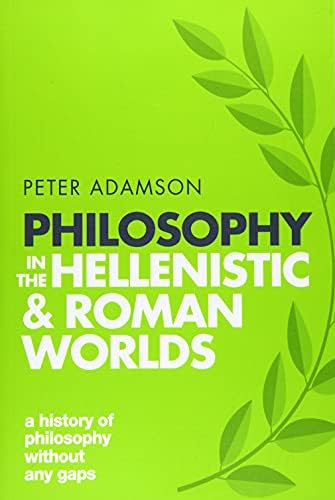 Stoics, Epicureans and Sceptics: An Introduction to Hellenistic