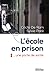 L'école en prison, une porte de sortie (ROC.TEMOIGNAGES) (French Edition) by