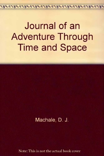 Journal of an Adventure Through Time and Space