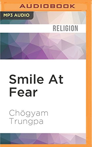 Smile At Fear: Awakening the True Heart of Bravery