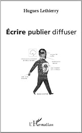 Écrire, publier, diffuser