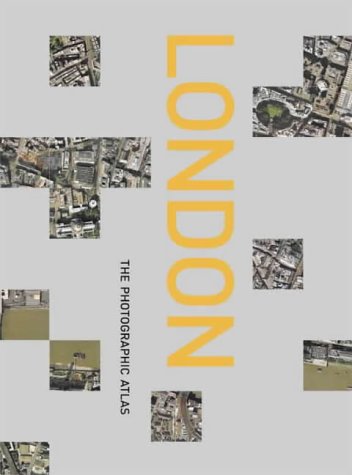 London: The Photographic Atlas by 