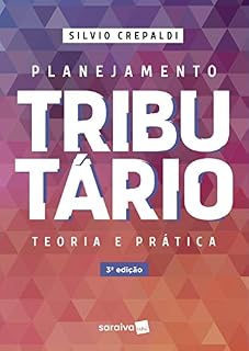 Livro Planejamento Tributário: Teoria e Prática