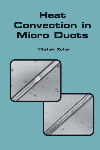 Heat Convection in Micro Ducts (Microsystems, 11)