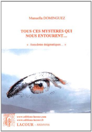 Tous ces mystères qui nous entourent