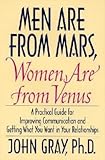 John Gray: Men Are from Mars, Women Are from Venus : Practical Guide for Improving Communication and Getting What You Want in Your Relationships (Hardcover); 1992 Edition