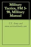 Military Tactics, FM 3-90, MIlitary Manual