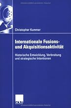 Internationale Fusions- und Akquisitionsaktivität: Historische Entwicklung, Verbreitung und strategische Intentionen (German Edition)