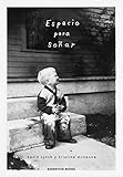 Espacio para soñar (Spanish Edition) by
