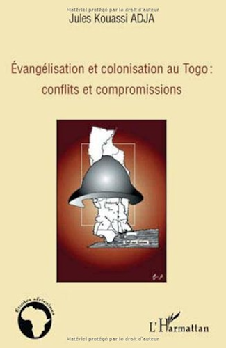 Download Evangélisation et colonisation au Togo : conflits et compromissions (Etudes africaines) PDF