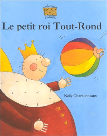 Le  petit roi Tout-Rond