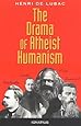 Drama of Atheist Humanism