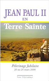 Jean Paul II en Terre Sainte