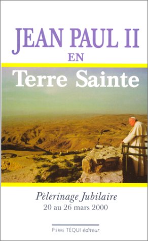 Jean Paul II en Terre Sainte