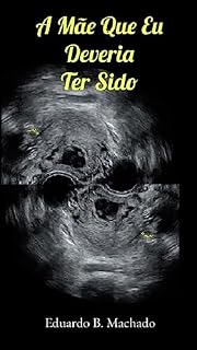 Livro A Mãe que Eu Deveria Ter Sido