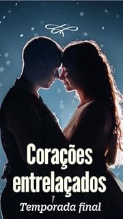 Livro Corações entrelaçados : Temporada final