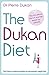 The Dukan Diet: The French Medical Solution for Permanent Weight Loss