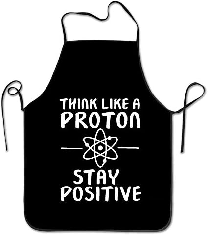 starorlando best gift Think Like A Proton And Stay Positive BBQ Kitchen Cooking Apron