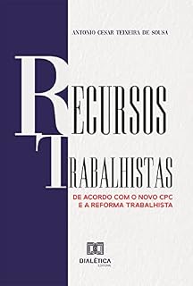 Livro Recursos Trabalhistas: de acordo com o novo CPC e a Reforma Trabalhista