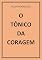Livro O TÔNICO DA CORAGEM