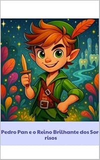 Livro Pedro Pan e o Reino Brilhante dos Sorrisos