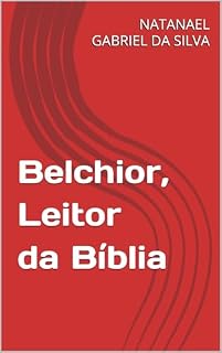 Livro Belchior, Leitor da Bíblia