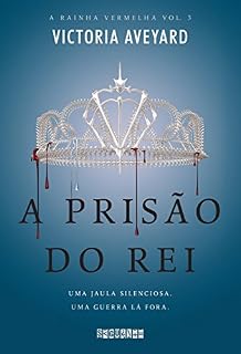 Livro A prisão do rei (A Rainha Vermelha Livro 3)