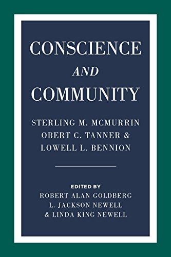 [Best] Conscience and Community: Sterling M. McMurrin, Obert C. Tanner, and Lowell L. Bennion [E.P.U.B]