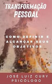 Livro Transformação Pessoal: Como Definir e Alcançar Seus Objetivos