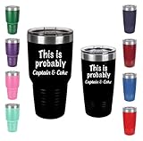 This is Probably Captain and Coke Stainless Steel Tumbler Vacuum Insulated - Double Wall Thermal Coffee Travel Cup Mug Thermos - Hold Ice 24 Hour (black, 30 oz)