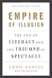 Empire of Illusion: The End of Literacy and the Triumph of Spectacle