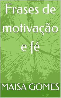 Livro Frases de motivação e fé