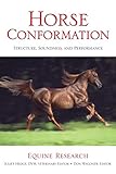 Horse Conformation: Structure, Soundness, and Performance by 
