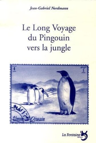 Le  long voyage du pingouin vers la jungle