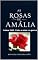 Livro As rosas de Amália: Lisboa 1942 - Entre o amor e a guerra
