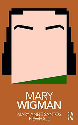 Mary Wigman (Routledge Performance Practitioners) by Mary Anne Santos Newhall