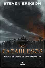 Los cazahuesos (Malaz: El Libro de los Caídos 6)
