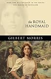 The Royal Handmaid: 1935 (The House of Winslow #32) by Gilbert Morris