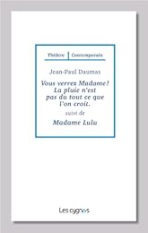 Vous verrez madame ! La pluie n'est pas du tout ce que l'on croit