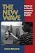 The New Wave: Truffaut Godard Chabrol Rohmer Rivette (Thirtieth Anniversary Edition) by James Monaco