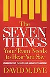 The Seven Things Your Team Needs to Hear You Say