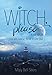 Witch, Please: A Memoir: Finding Magic in Modern Times by 