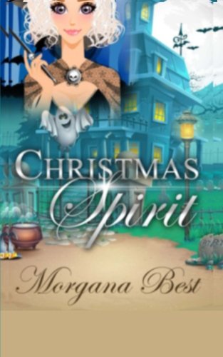 Christmas Spirit (The Middle-aged Ghost Whisperer) (Volume 1) Christmas Spirit (The Middle-aged Ghost Whisperer) (Volume 1)