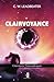 Clairvoyance (French Edition) by C. W. Leadbeater