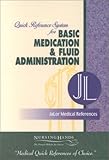 Quick Reference System for Basic Medication and Fluid Administration, Sennett, Jane A., 0967016428