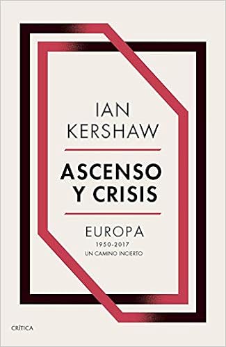 Ascenso y crisis: Europa 1950-2017