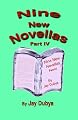 Nine New Novellas, Part IV