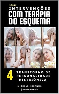 Livro Intervenções com Terapia do Esquema: Transtorno de Personalidade Histriônica