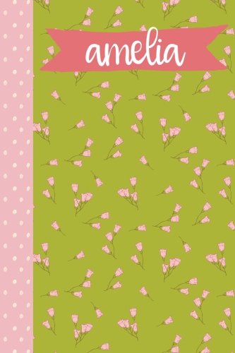 Amelia (6x9 Journal): Lined Writing Notebook with Personalized Name, 120 Pages – Grass Green with Cotton Candy Pink Flowers and Polka Dots and Coral Pink Banner